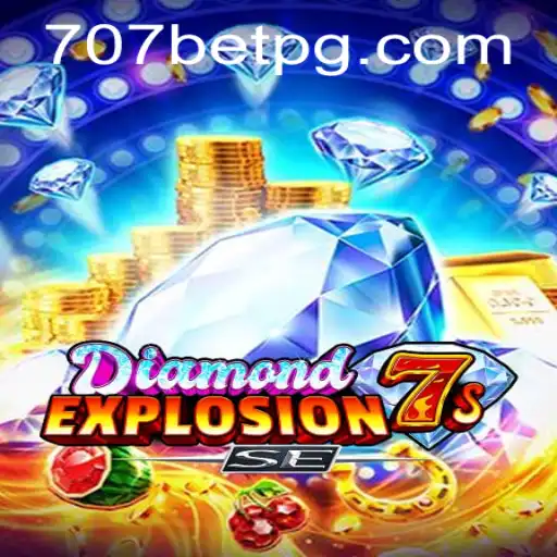 Descubra o Brilhante Mundo de DiamondExplosion7sSE no 707bet